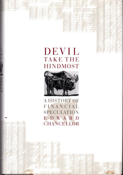 Devil Take the Hindmost: A History of Financial Speculation