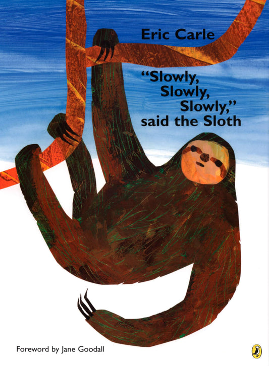 "Slowly, Slowly, Slowly," said the Sloth by Carle, Eric