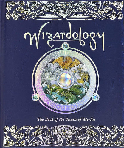 Wizardology: The Book of the Secrets of Merlin (Ologies) by