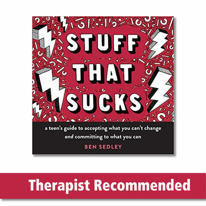 Stuff That Sucks: A Teen's Guide to Accepting What You Can't