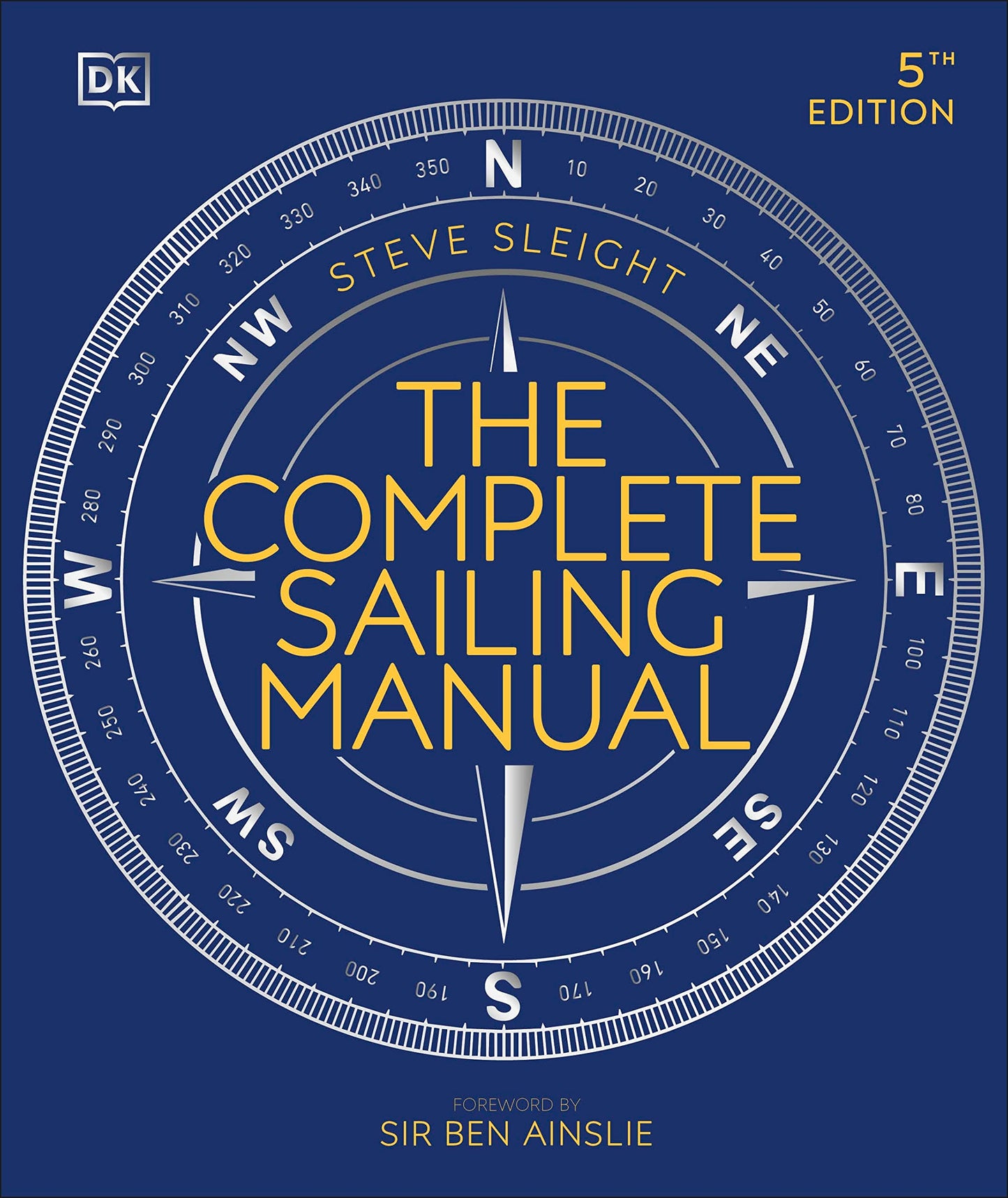 The Complete Sailing Manual (DK Complete Manuals) by Sleight