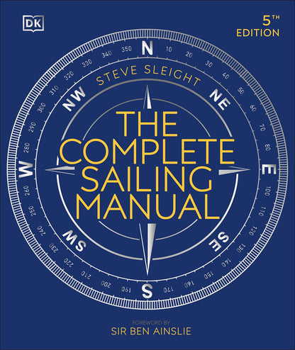 The Complete Sailing Manual (DK Complete Manuals) by Sleight
