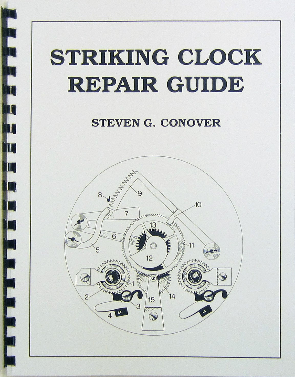Striking Clock Repair Guide by Conover, Steven G.