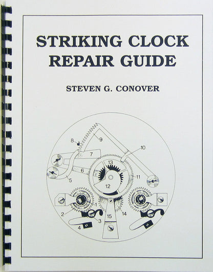 Striking Clock Repair Guide by Conover, Steven G.