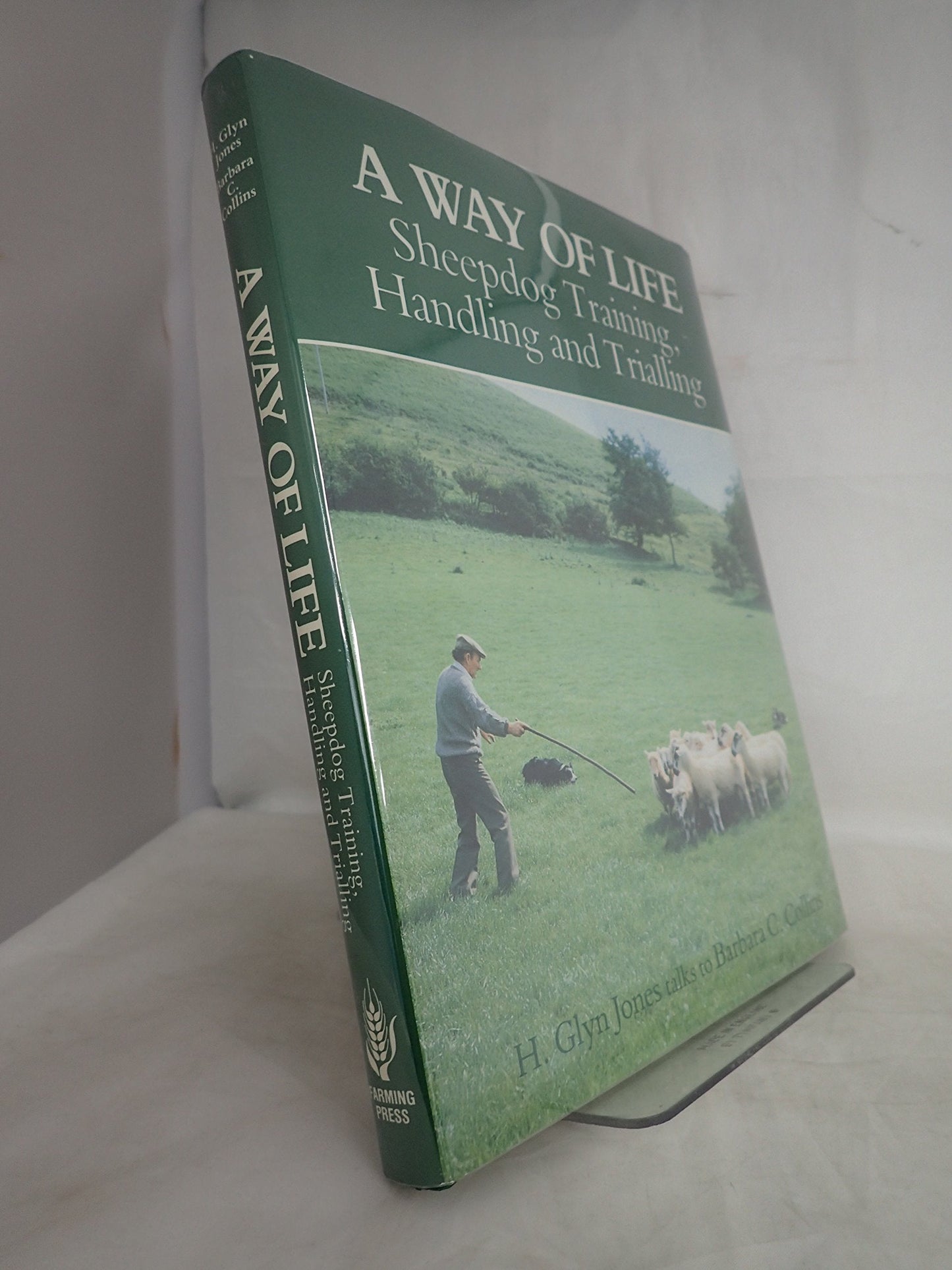 A Way of Life: Sheepdog Training, Handling and Trialling by