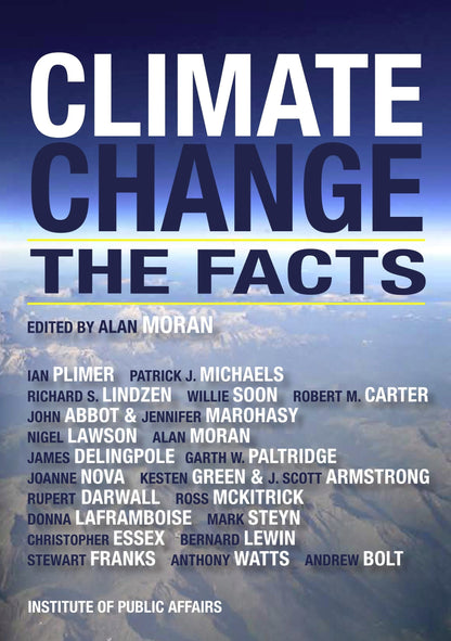 Climate Change: The Facts by J.Abbot