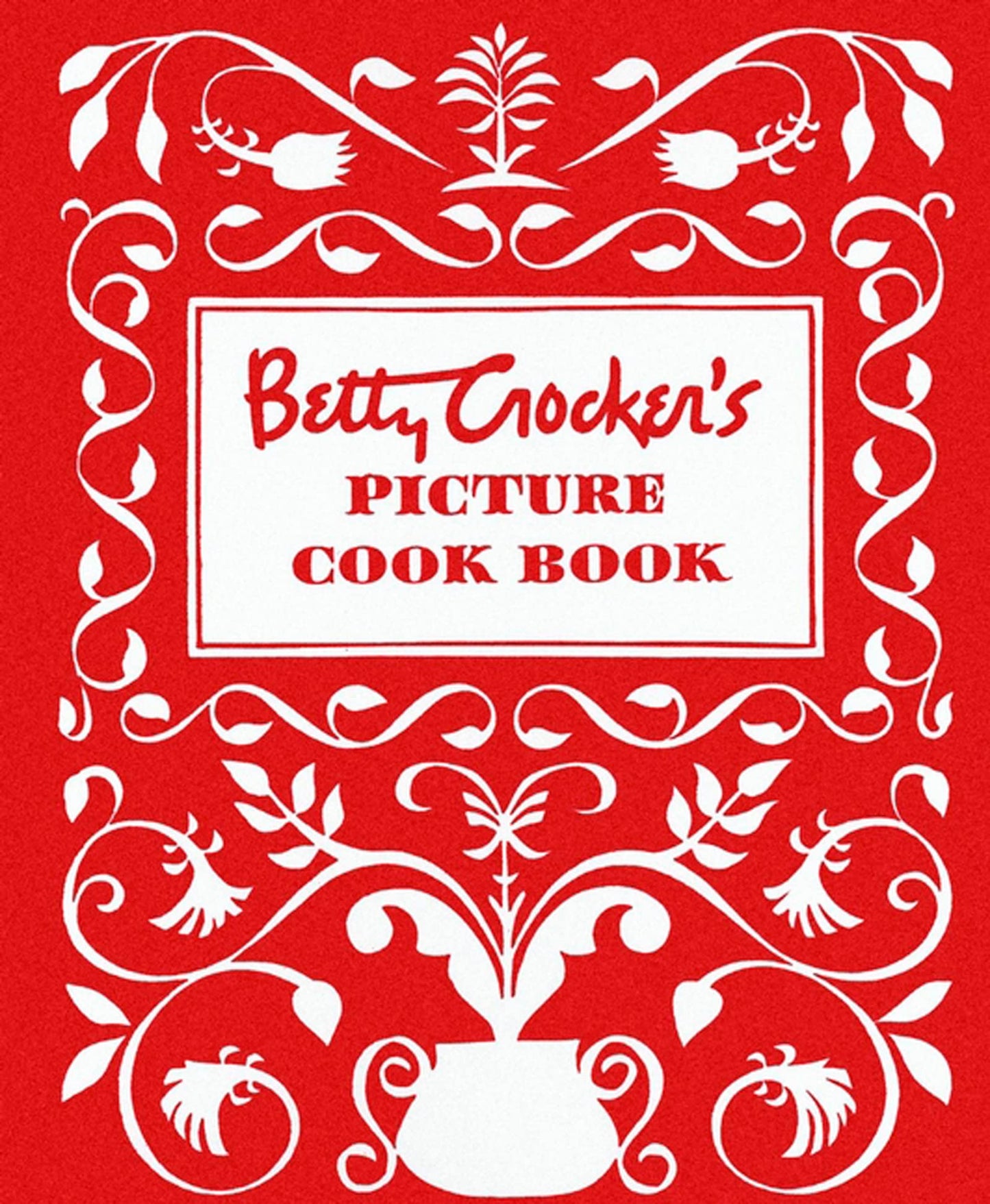 Betty Crocker's Picture Cook Book by Betty Crocker