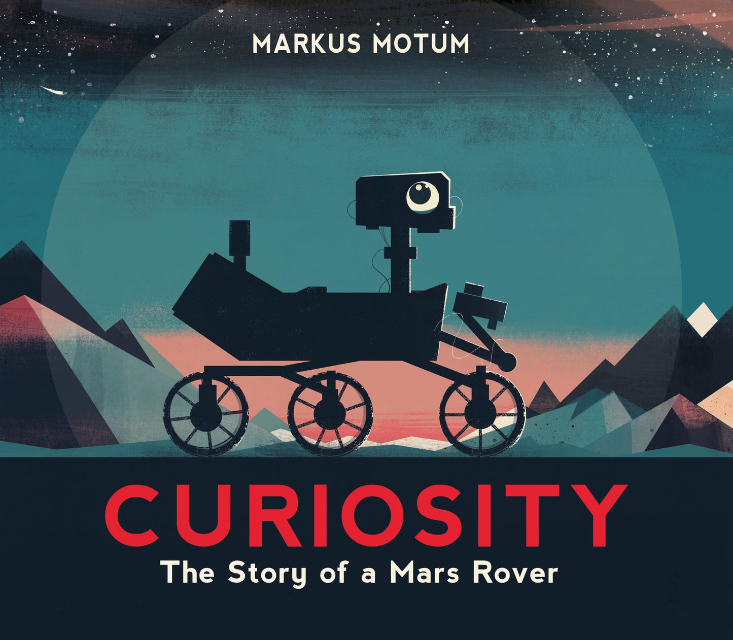 Curiosity: The Story of a Mars Rover by Motum, Markus