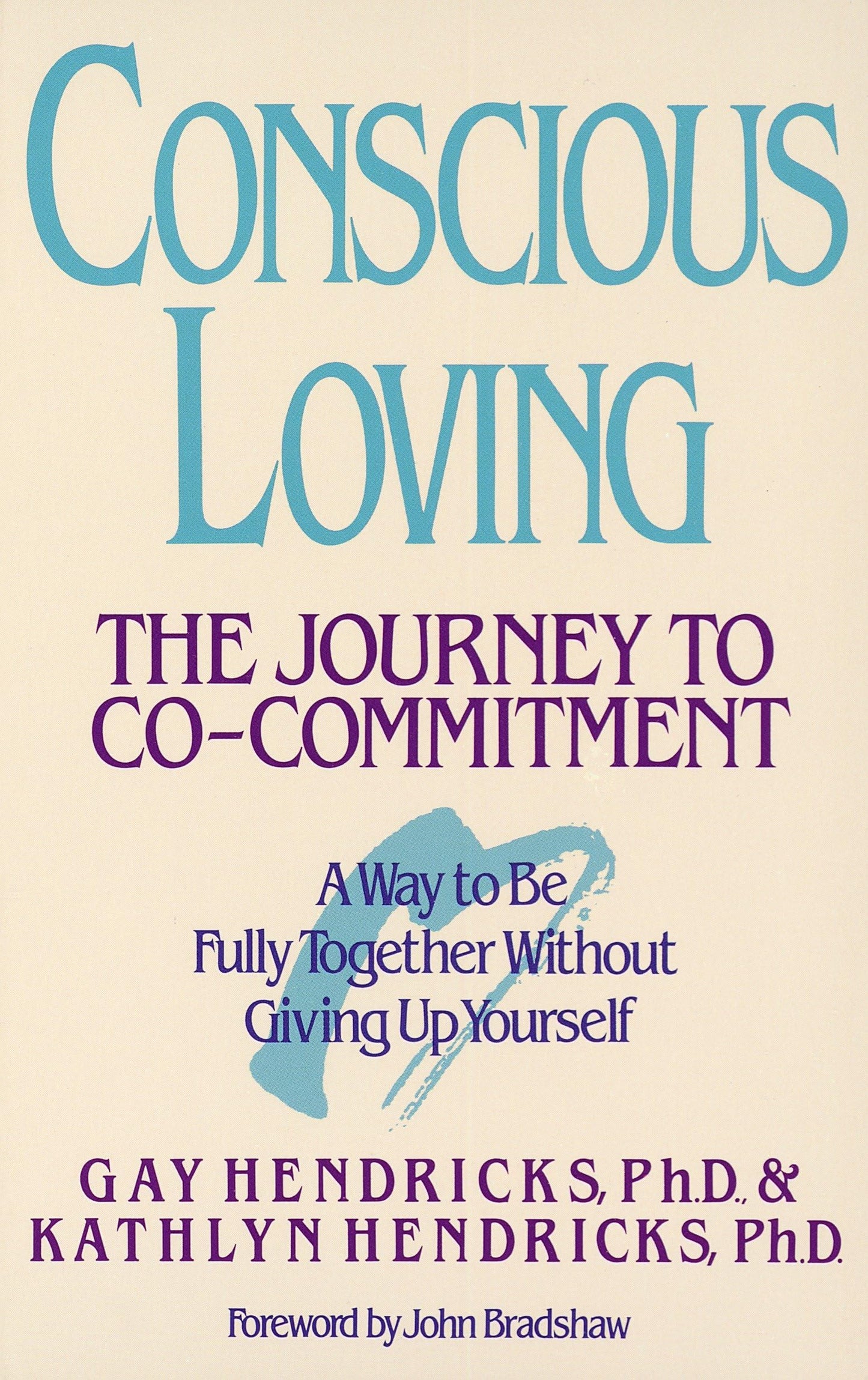 Conscious Loving: The Journey to Co-Commitment by Hendricks