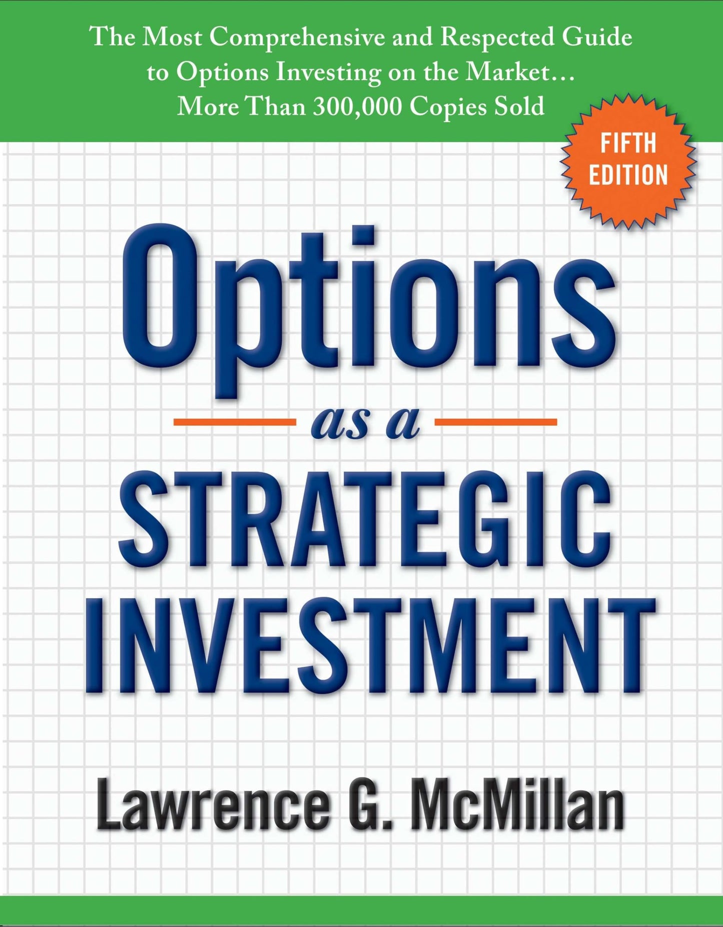 Options as a Strategic Investment: Fifth Edition by McMillan