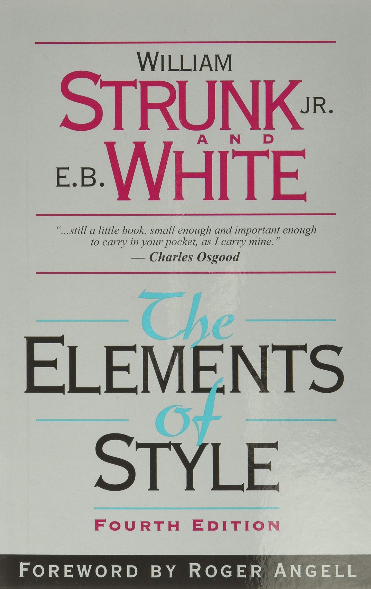 The Elements of Style (4th Edition) by William Strunk
