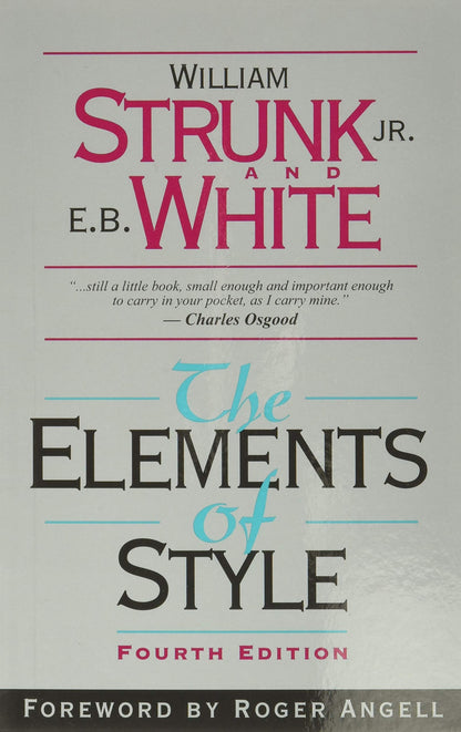 The Elements of Style (4th Edition) by William Strunk