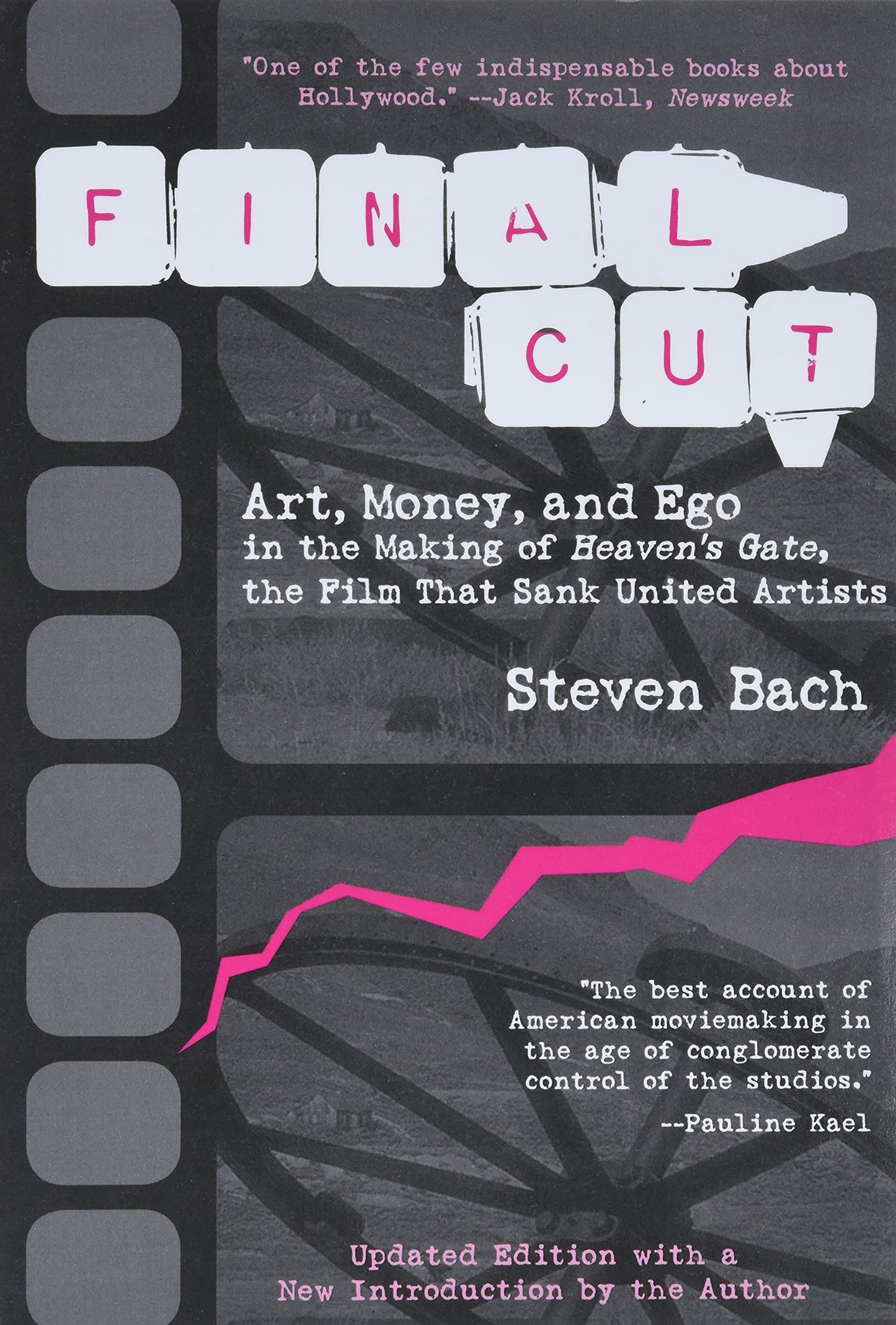 Final Cut: Art, Money, and Ego in the Making of Heaven's Gat