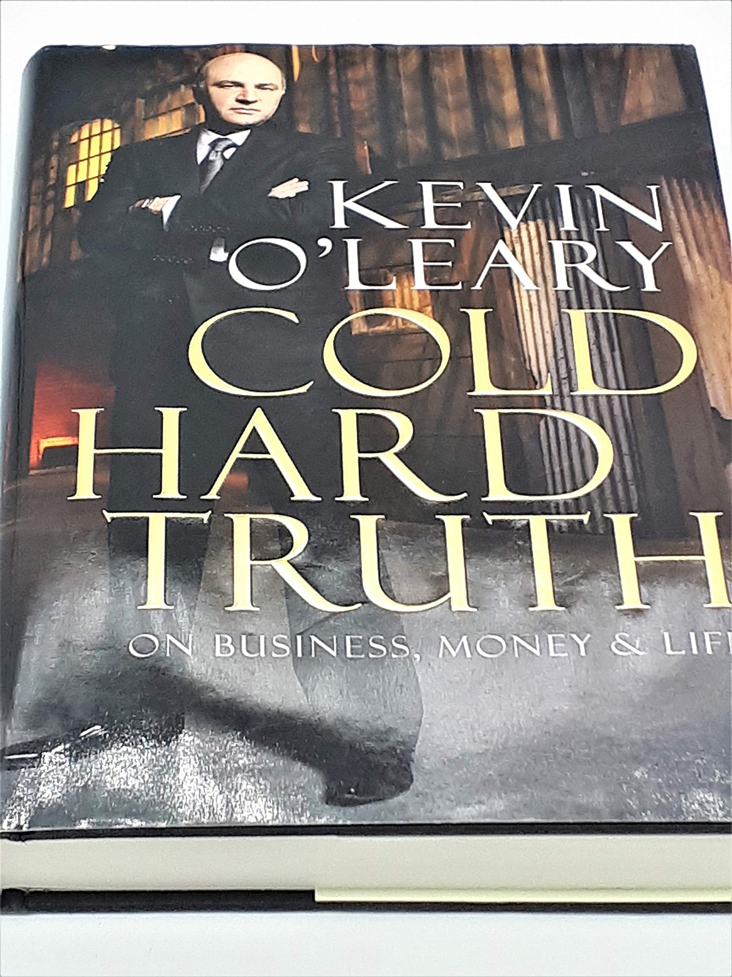 Cold Hard Truth: On Business, Money & Life by O'Leary, Kevin