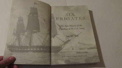 Six Frigates: The Epic History of the Founding of the U.S. N