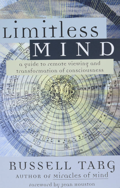 Limitless Mind: A Guide to Remote Viewing and Transformation
