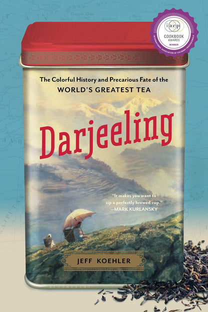 Darjeeling: The Colorful History and Precarious Fate of the