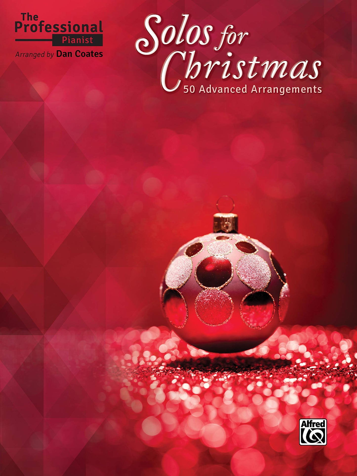 The Professional Pianist -- Solos for Christmas: 50 Advanced