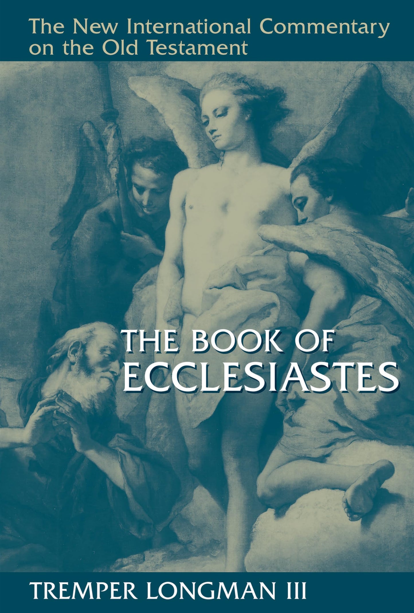 The Book of Ecclesiastes (New International Commentary on the Old Testament (NICOT))