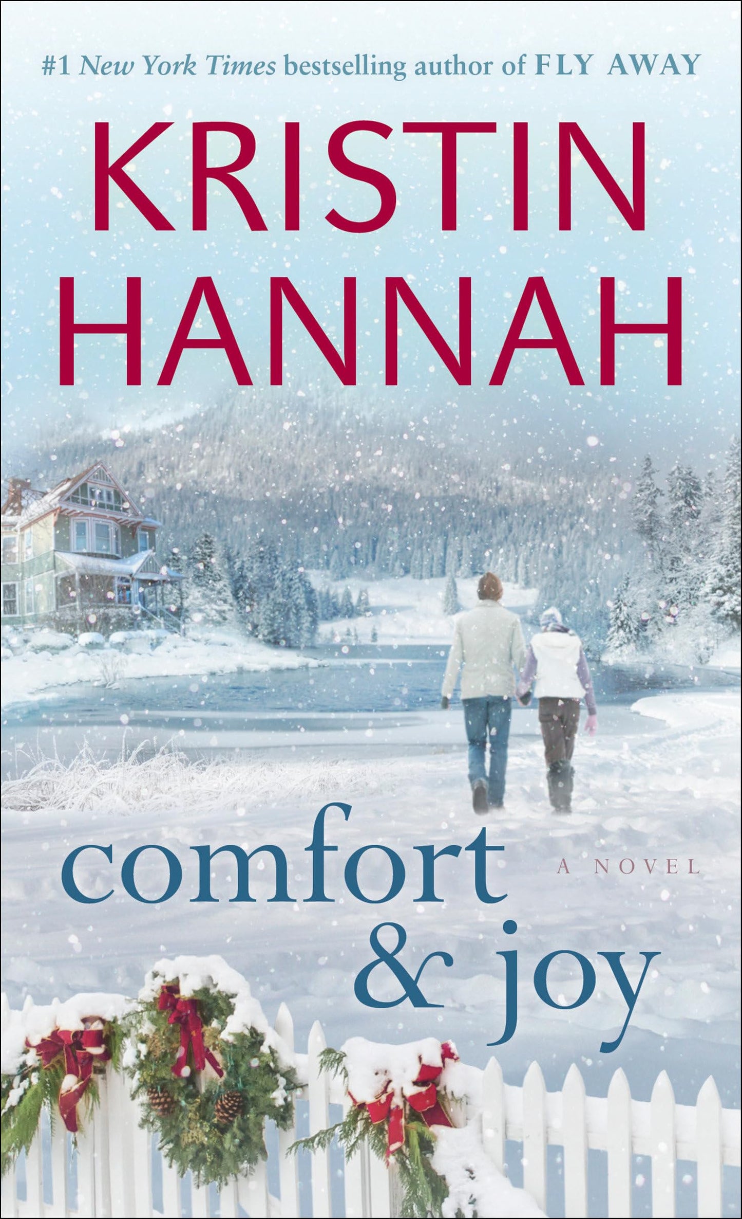 Comfort & Joy: A Novel by Hannah, Kristin