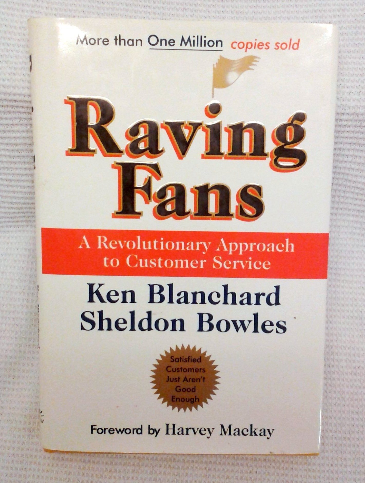 Raving Fans: A Revolutionary Approach To Customer Service by