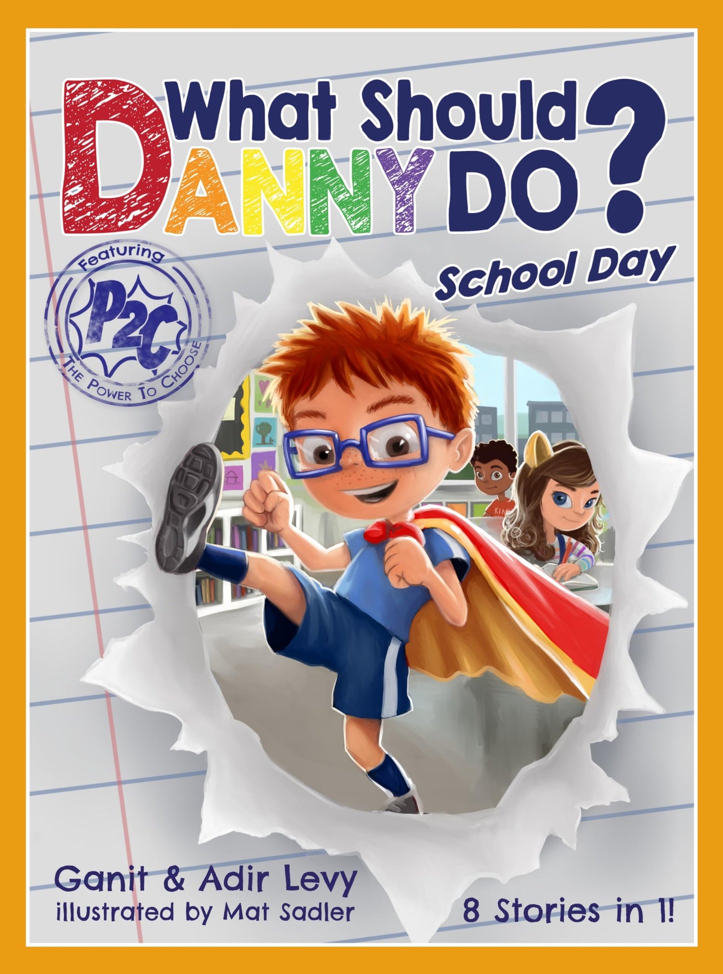 What Should Danny Do? School Day (The Power to Choose Series
