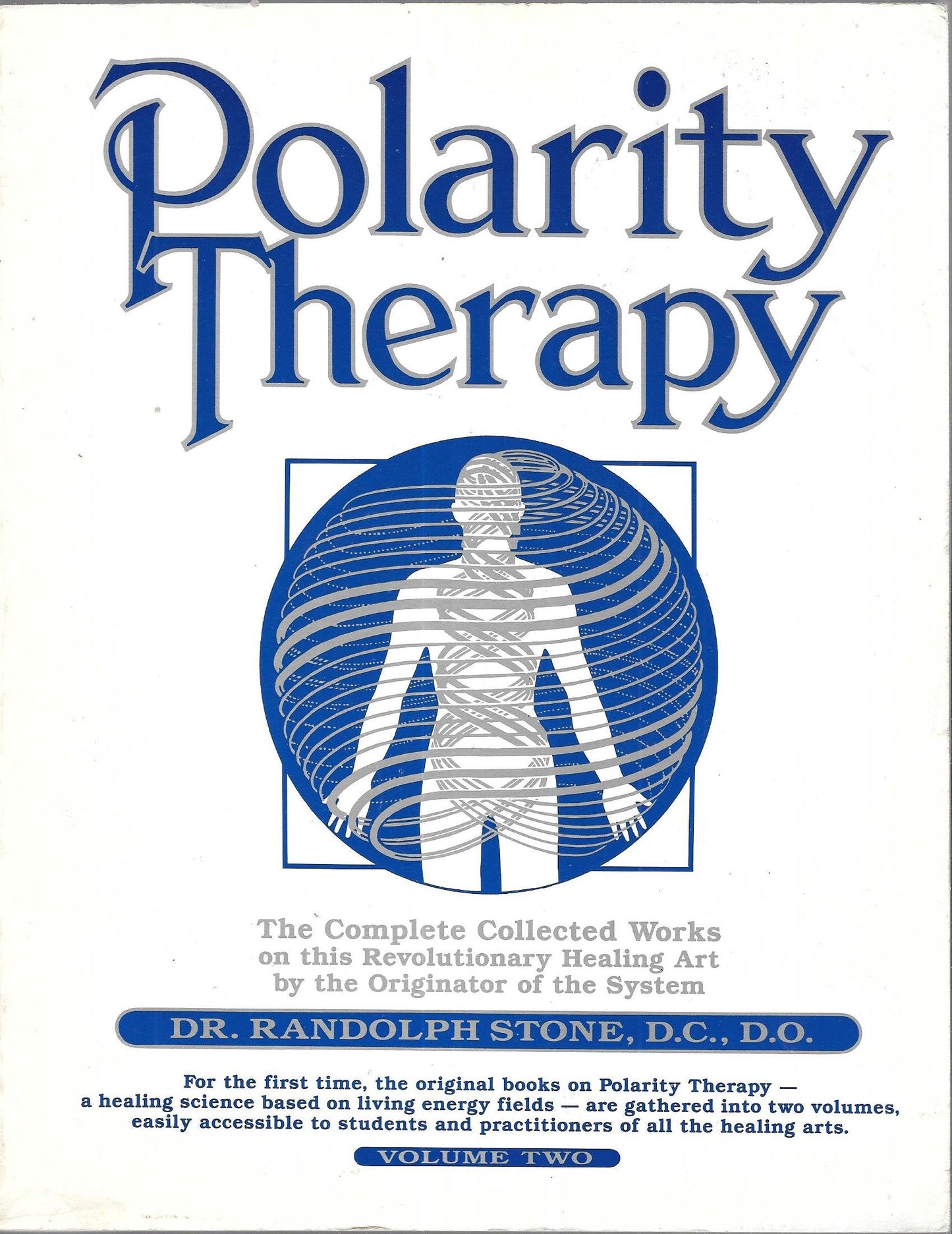 Polarity Therapy - Volume II by Stone D.O. D.C., Randolph