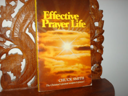 Effective prayer life by Smith, Chuck