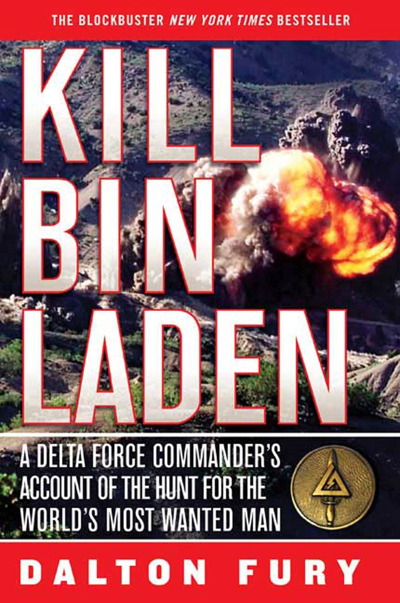 Kill Bin Laden: A Delta Force Commander's Account of the Hun