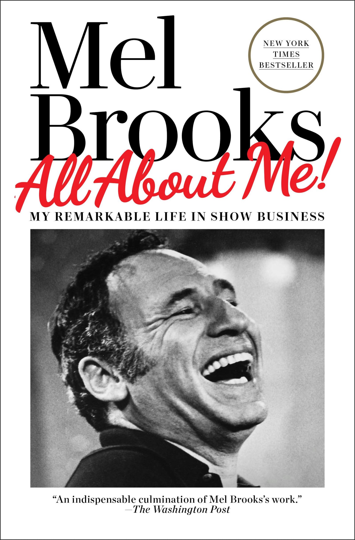 All About Me!: My Remarkable Life in Show Business by Brooks