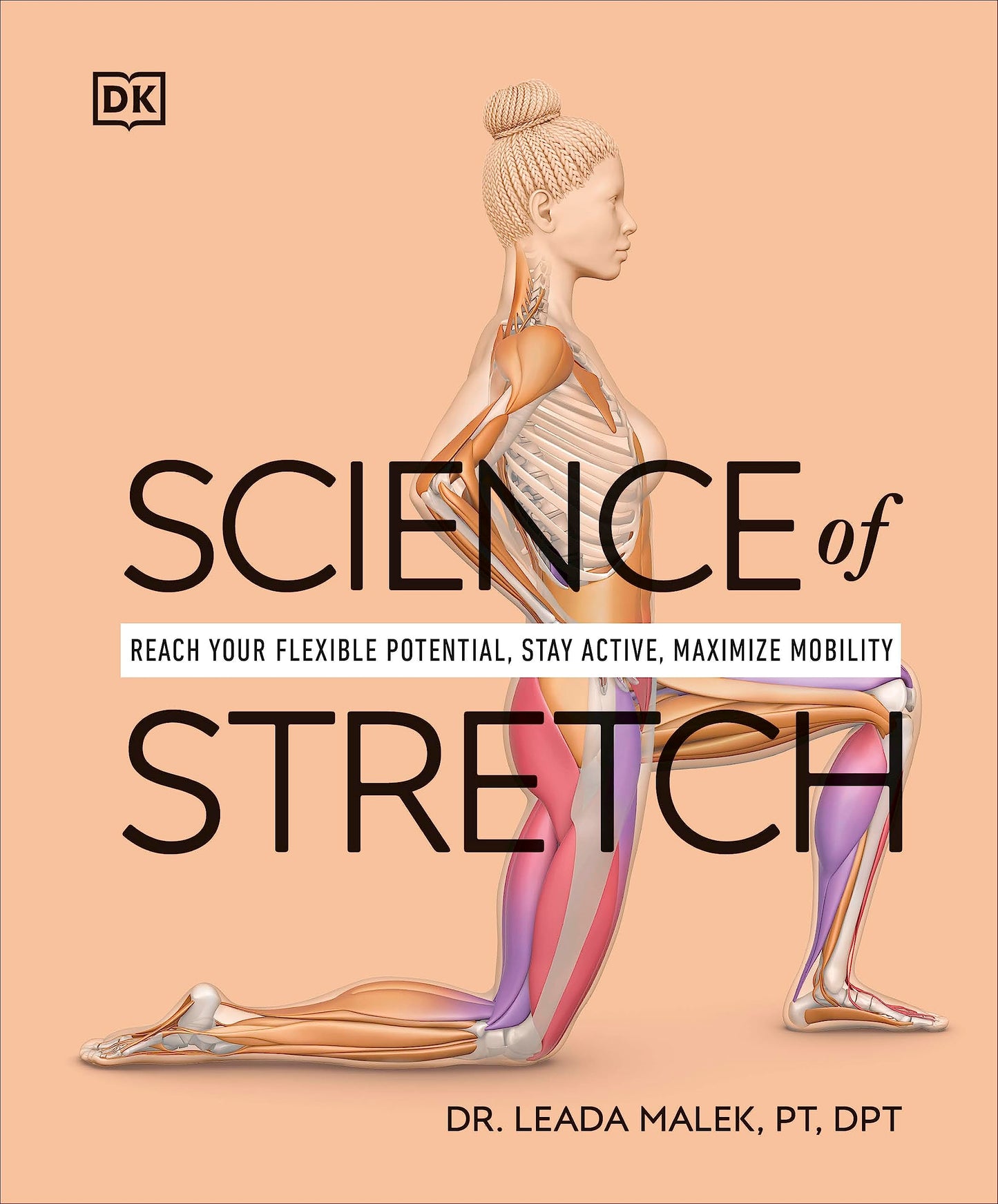 Science of Stretch: Reach Your Flexible Potential, Stay Acti