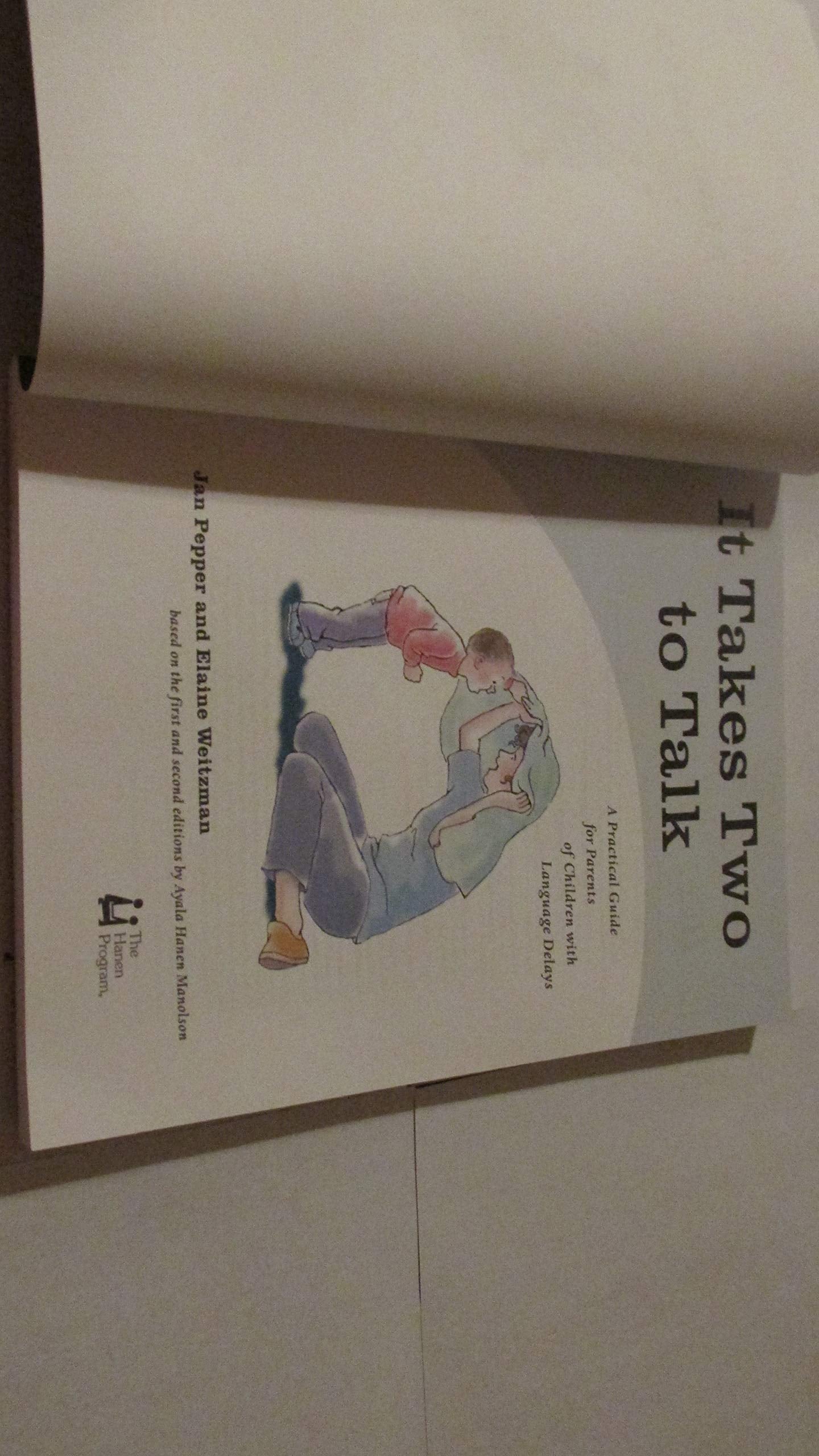 It Takes Two To Talk: A Practical Guide For Parents of Child