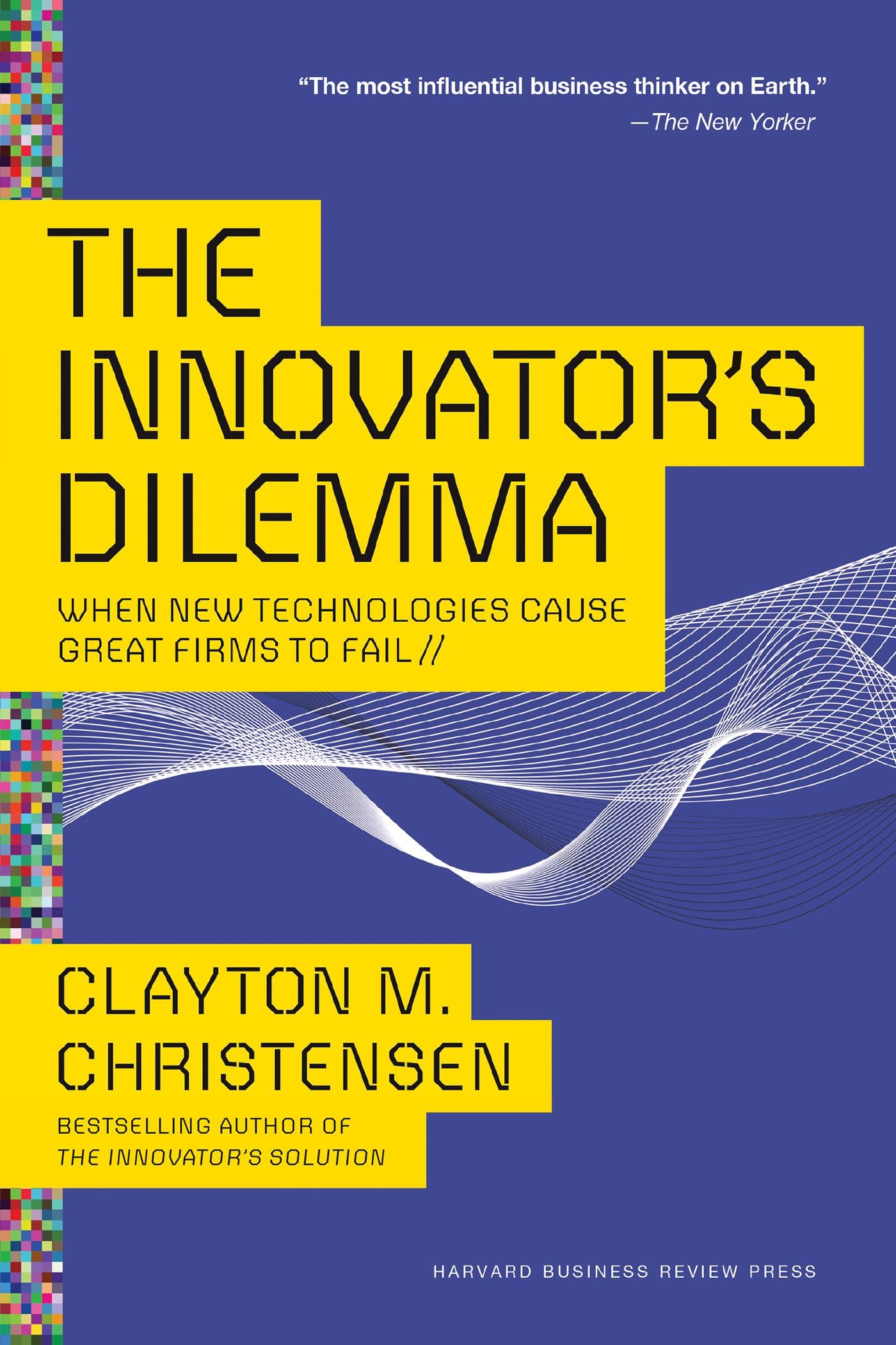 The Innovator's Dilemma: When New Technologies Cause Great F
