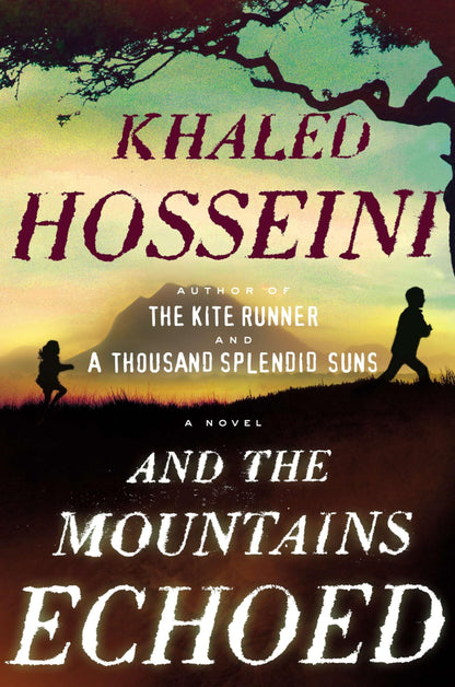 And the Mountains Echoed by Hosseini, Khaled