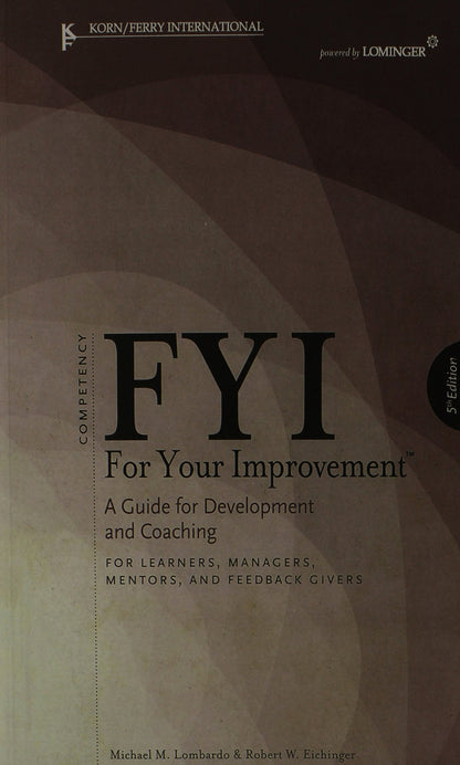 FYI: For Your Improvement - For Learners, Managers, Mentors,