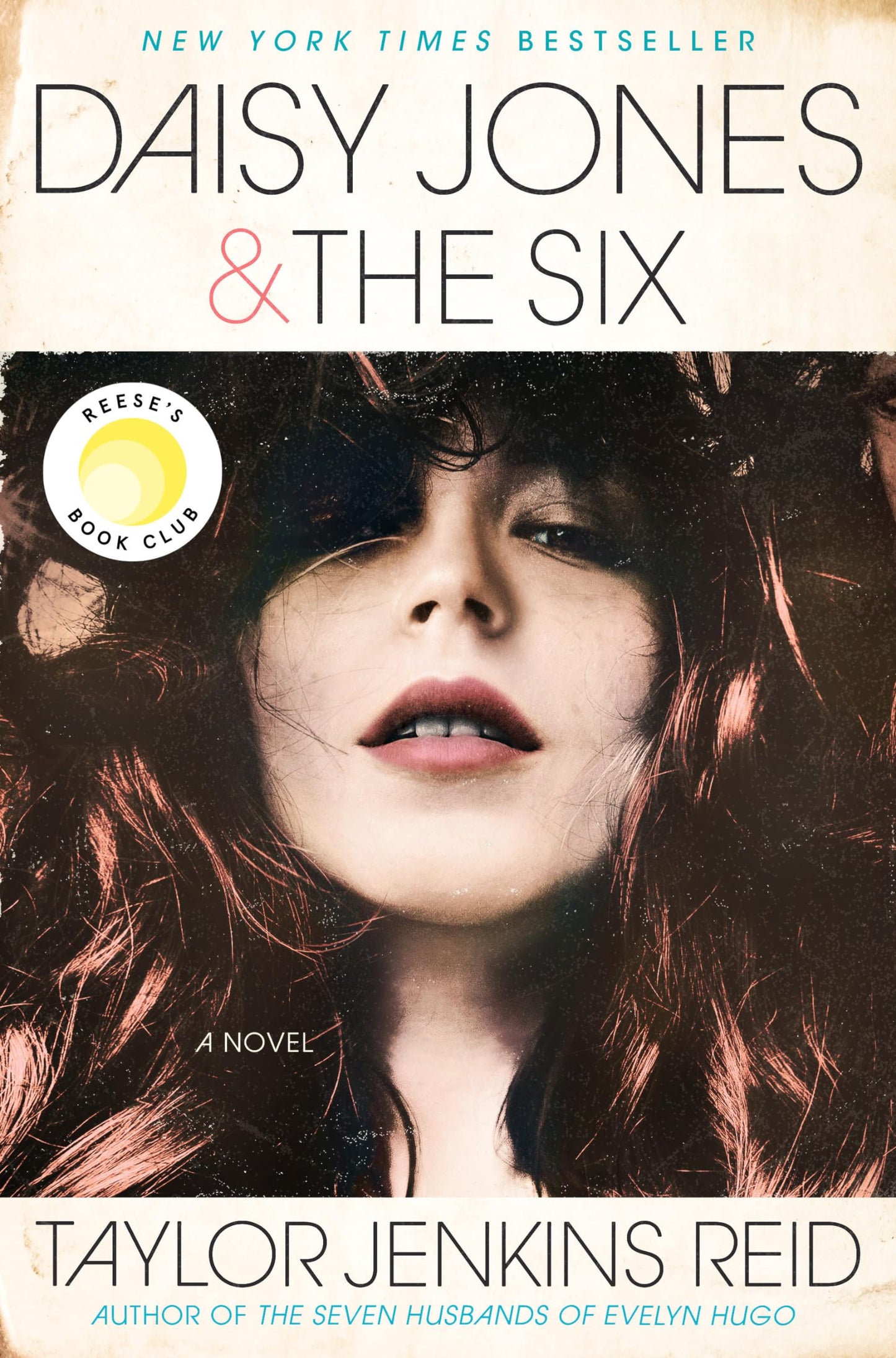 Daisy Jones & The Six: Reese's Book Club: A Novel by Reid, T