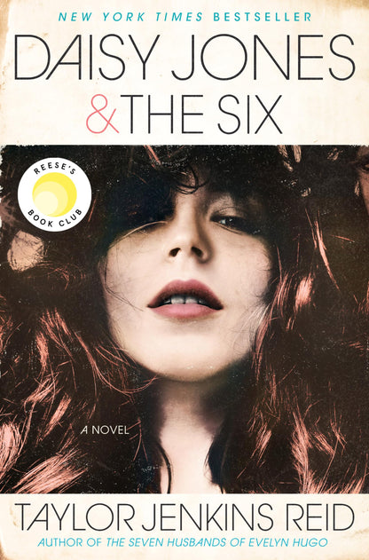 Daisy Jones & The Six: Reese's Book Club: A Novel by Reid, T