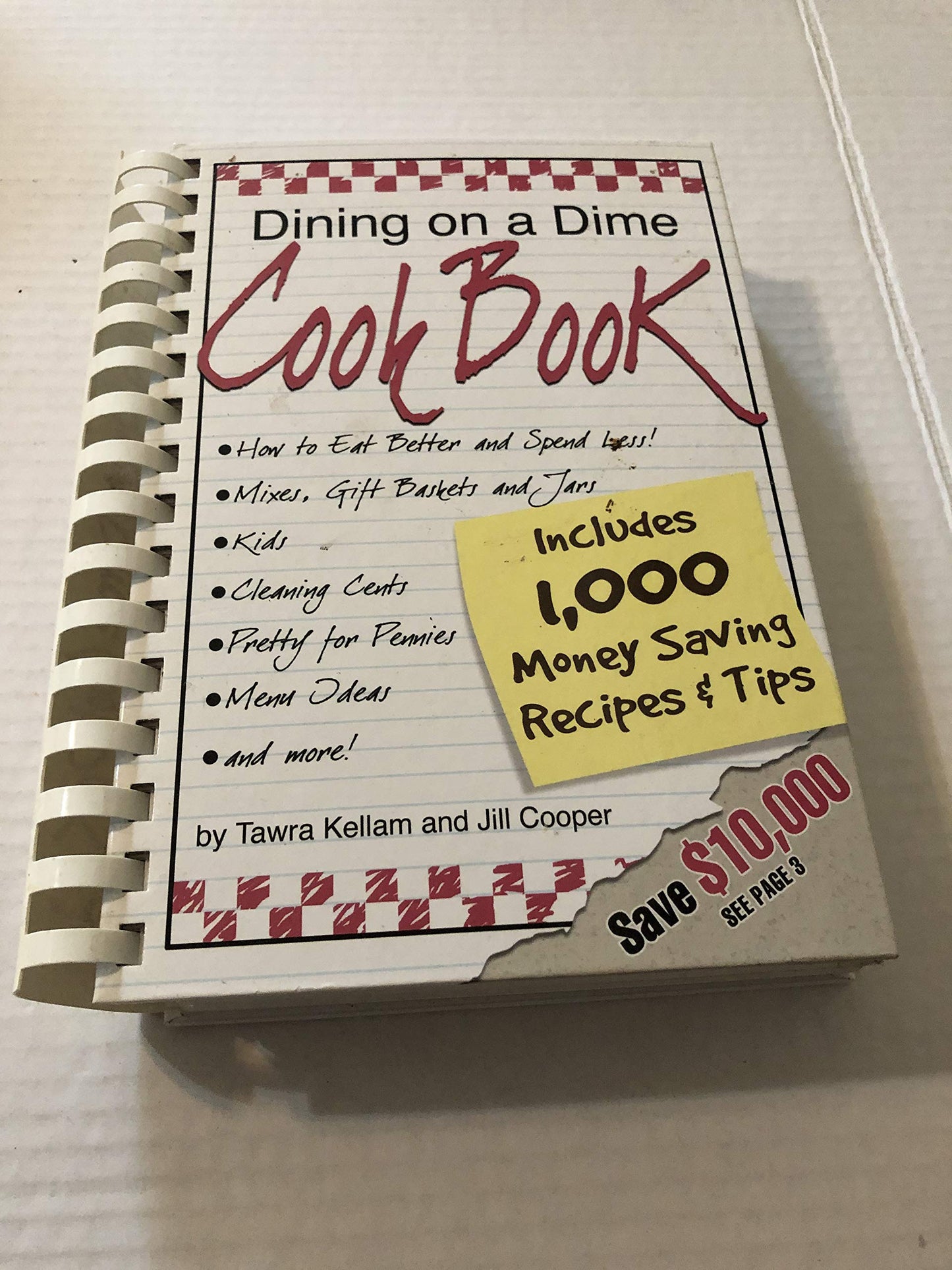 Dining on a Dime Cook Book: 1000 Money Saving Recipes and Ti