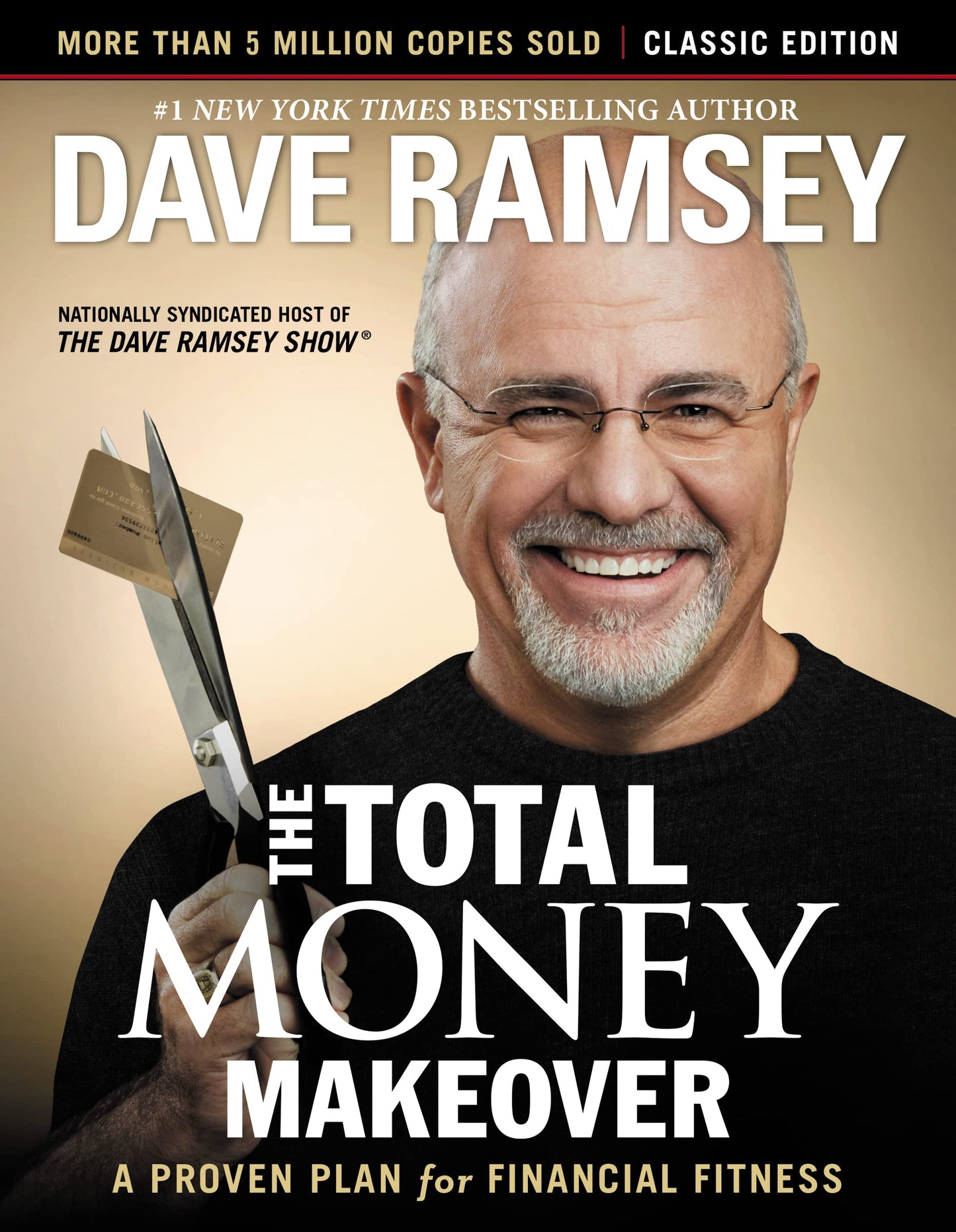 The Total Money Makeover: Classic Edition: A Proven Plan for