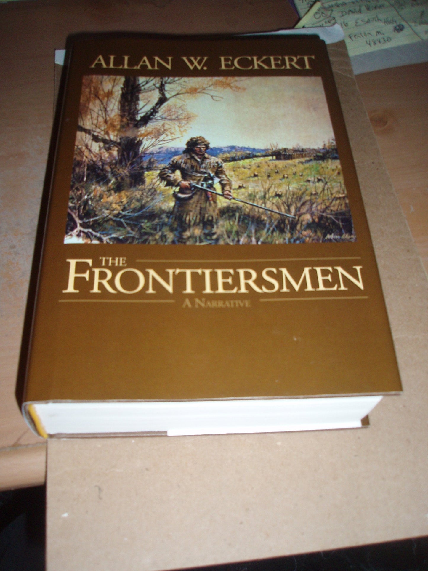 The Frontiersmen: A Narrative by Eckert, Allan W.