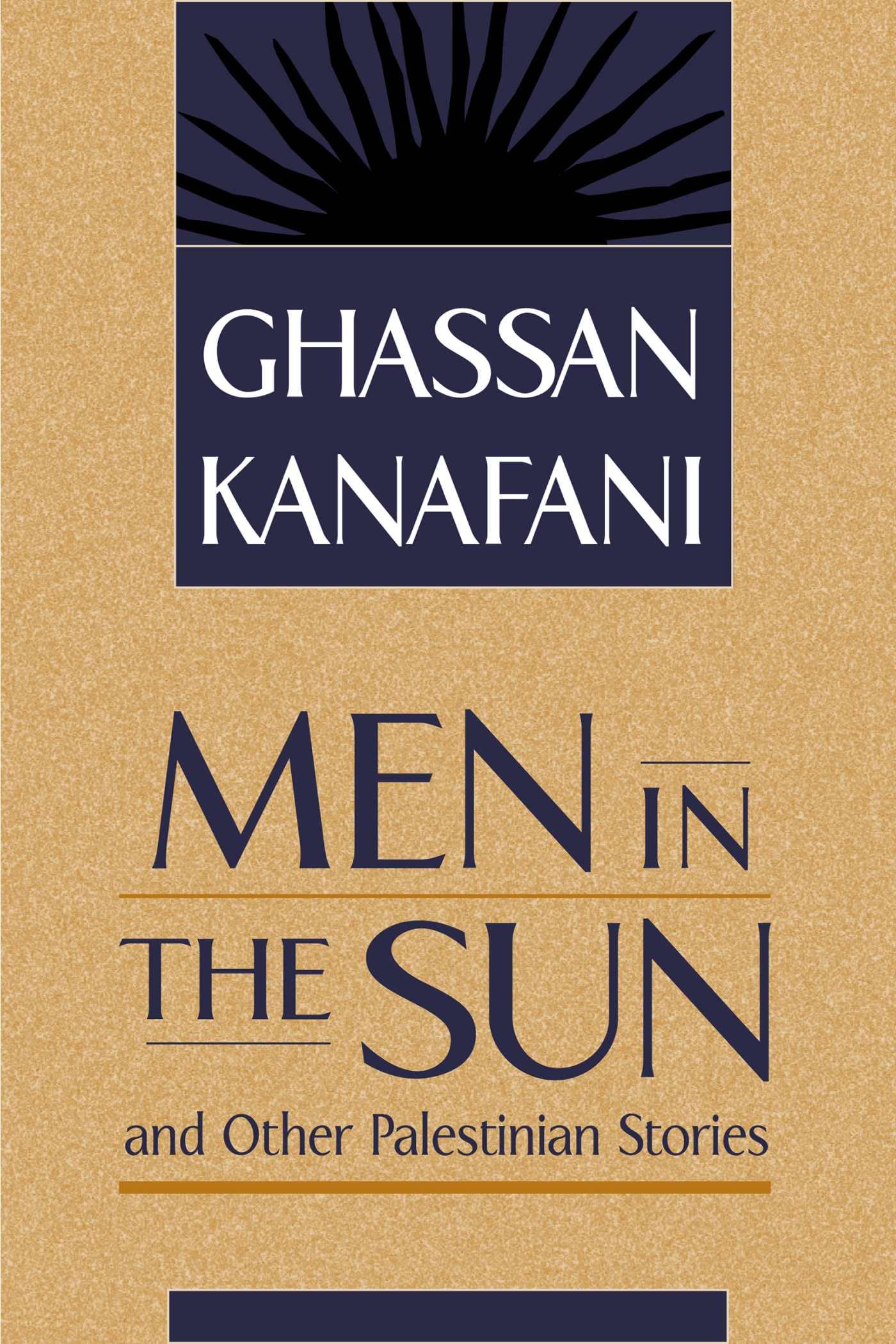 Men in the Sun and Other Palestinian Stories by Ghassan Kana