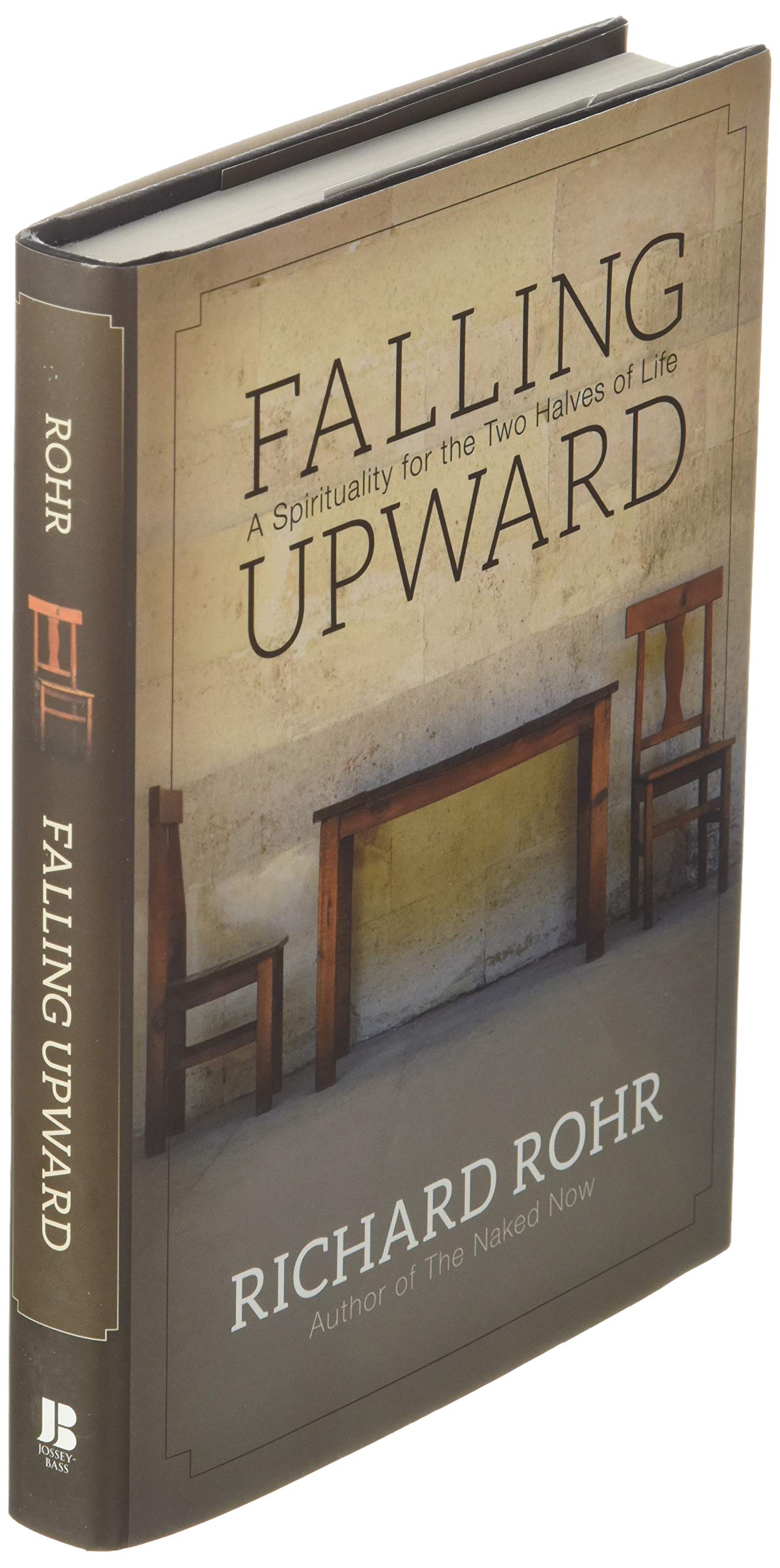 Falling Upward: A Spirituality for the Two Halves of Life by