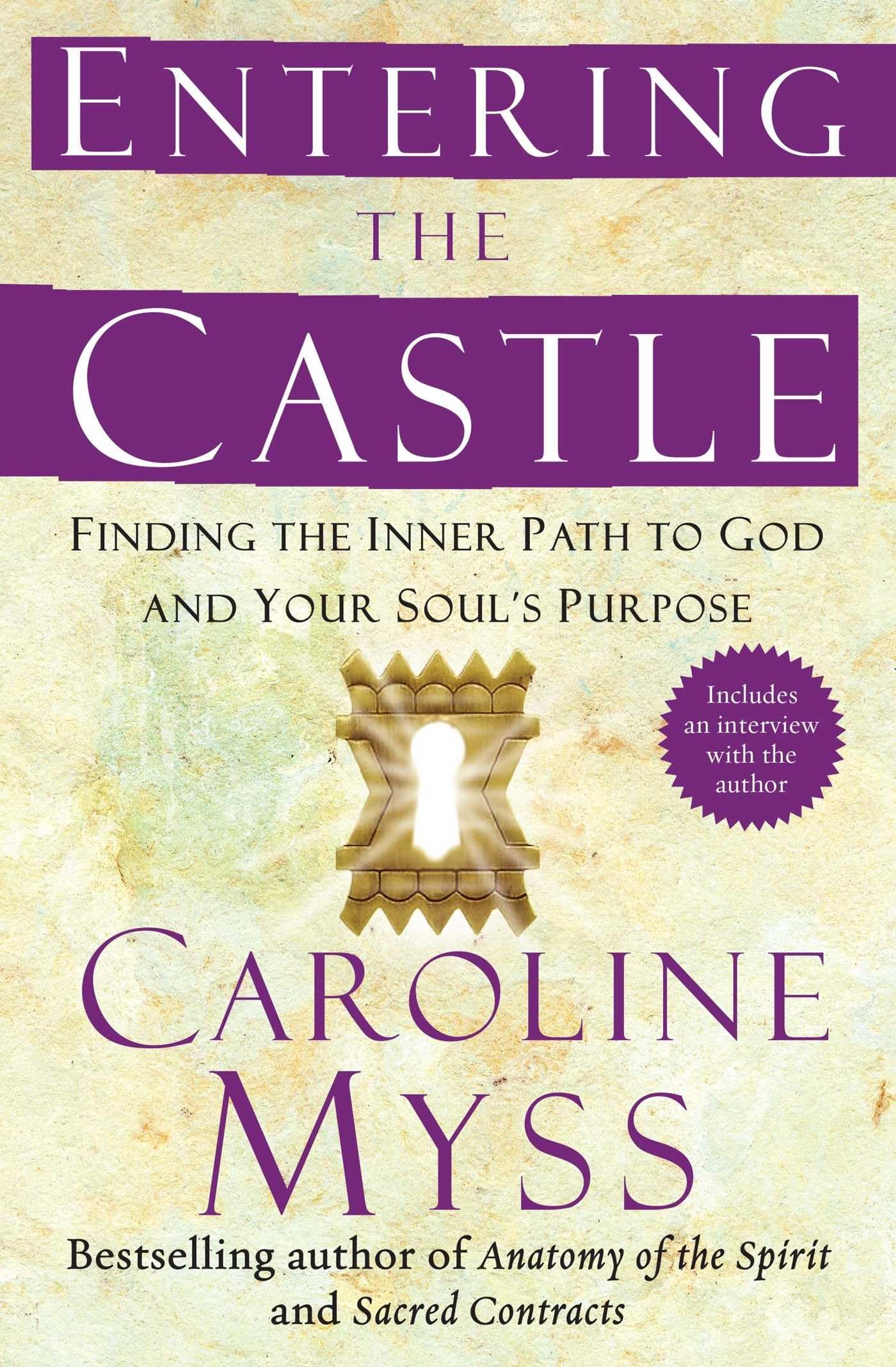 Entering the Castle: Finding the Inner Path to God and Your
