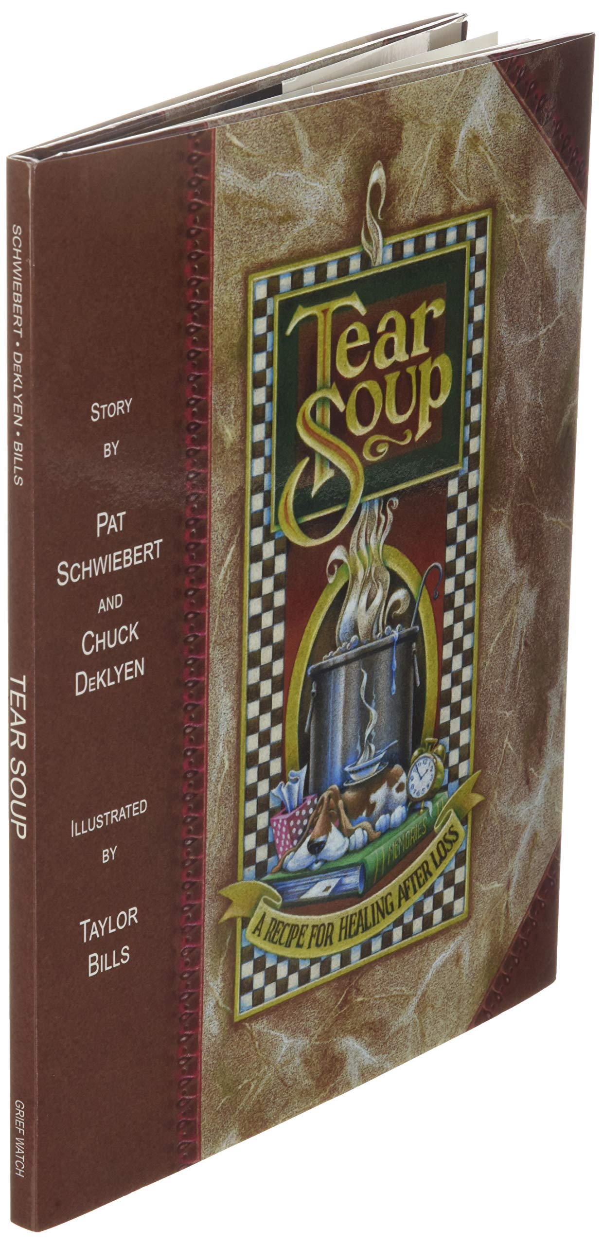 Tear Soup: A Recipe for Healing After Loss by Pat Schwiebert