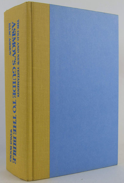 Asimovs Guide to the Bible: Two Volumes in One, the Old and