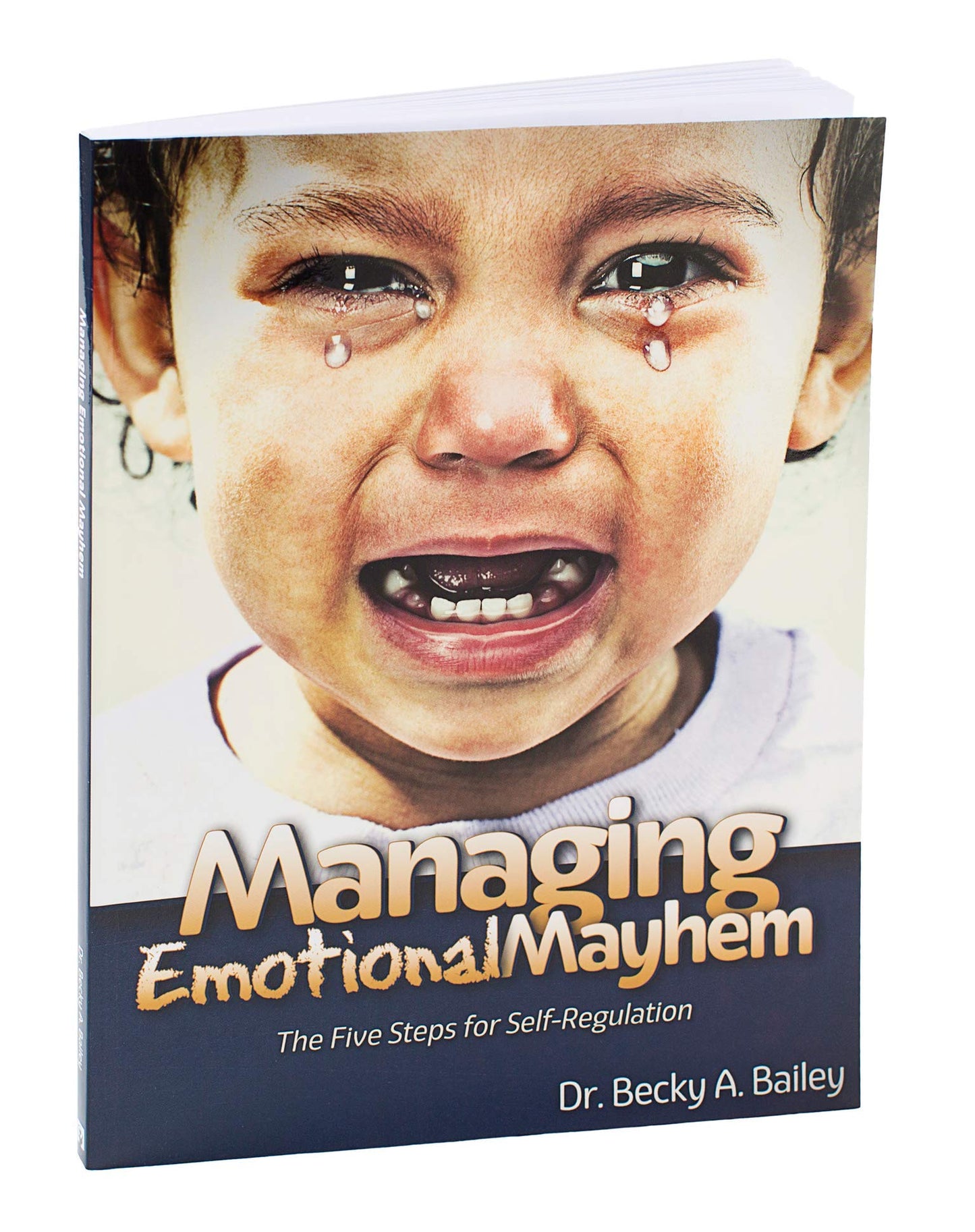 Managing Emotional Mayhem The Five Steps for Self-Regulation