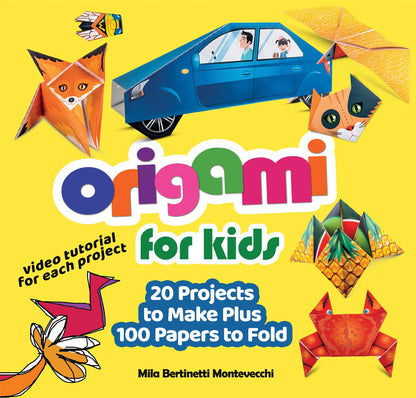 Origami for Kids: 20 Projects to Make Plus 100 Papers to Fol