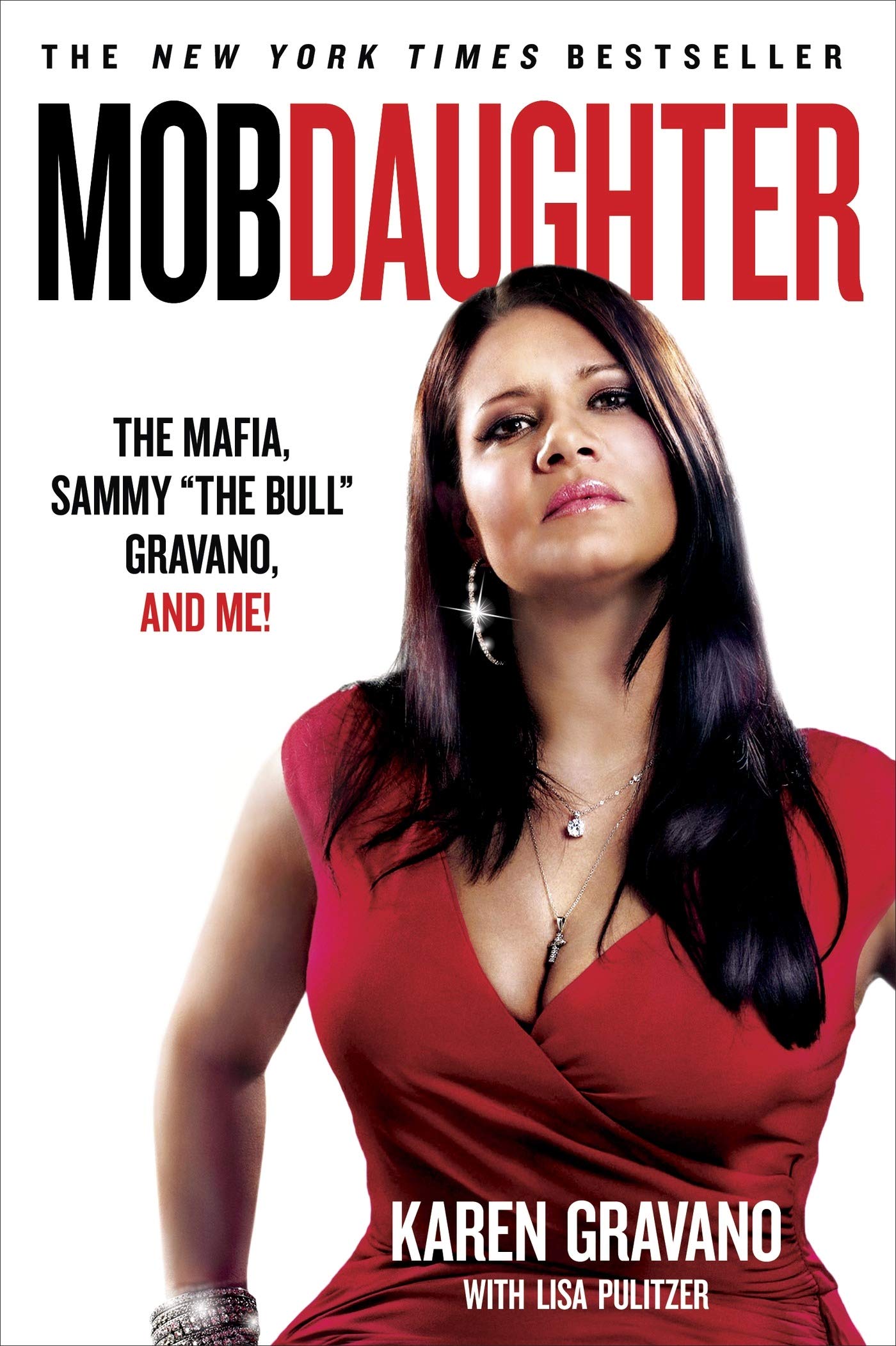 Mob Daughter: The Mafia, Sammy "The Bull" Gravano, and Me! b