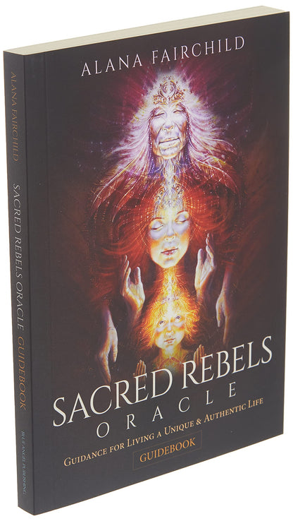 Sacred Rebels Oracle: Guidance for Living a Unique & Authent