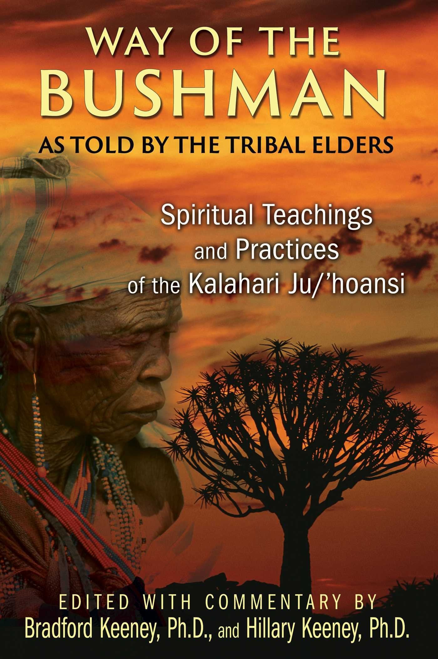 Way of the Bushman: Spiritual Teachings and Practices of the